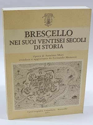 Brescello nei suoi ventisei secoli di storia - Opera di Anselmo Mori riveduta e aggiornata da Fer...