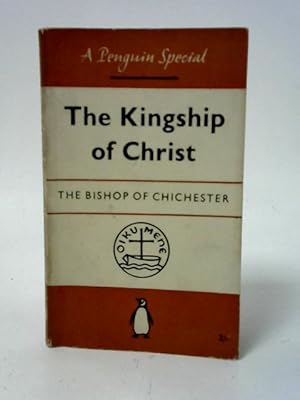 Imagen del vendedor de The Kingship of Christ: the Story of the World Council of Churches a la venta por World of Rare Books