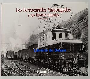 Los Ferrocarriles Vascongados y sus ilustres ramales