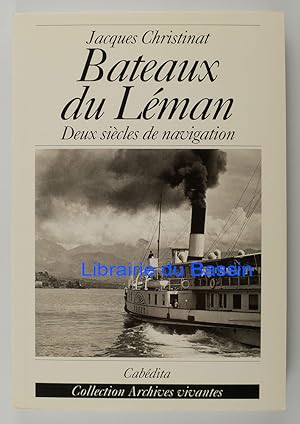 Bateaux du Léman Deux siècles de navigation