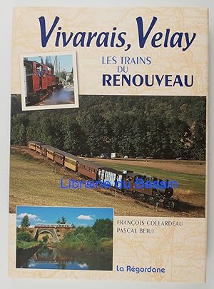 Vivarais, Velay Les trains du renouveau