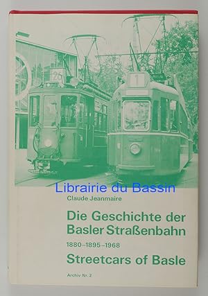 Seller image for Die Geschichte der Basler Strassenbahn 1880-1895-1968 for sale by Librairie du Bassin