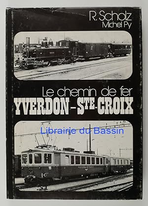 Seller image for Le chemin de fer Yverdon-Sainte-Croix for sale by Librairie du Bassin