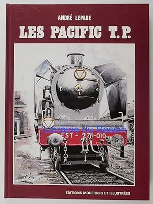 Les Pacific T.P. Type ETAT, des réseaux Nord (31150), Est (31001 à 31040), Alsace-Lorraine (1311 ...