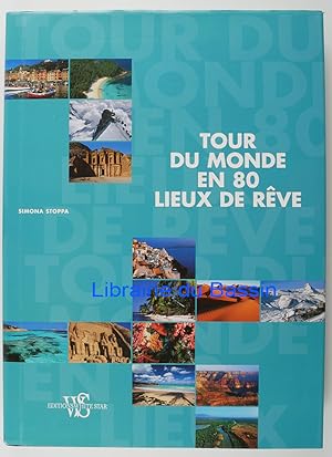 Seller image for Tour du Monde en 80 lieux de rve for sale by Librairie du Bassin