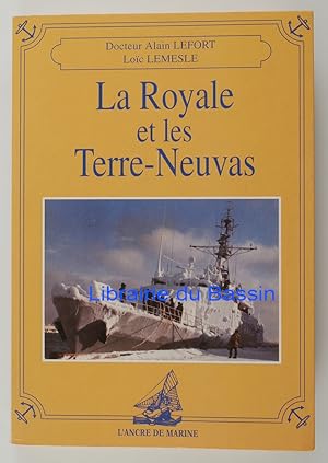 Image du vendeur pour La Royale et les Terre-Neuvas mis en vente par Librairie du Bassin