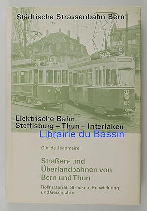 Imagen del vendedor de Strassen- und Uberlandbahnen von Bern und Thun a la venta por Librairie du Bassin
