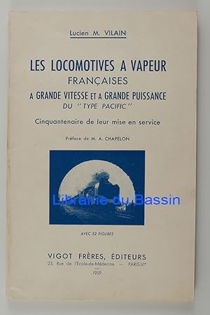 Les locomotives à vapeur françaises à grande vitesse et à grande puissance du "type Pacific" Cinq...