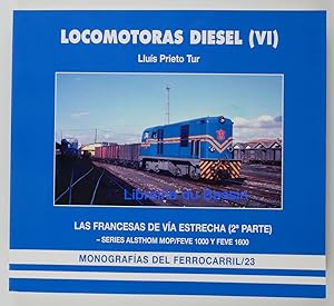 Locomotoras Diesel (VI) Las francesas de vía estrecha (2a parte) Series Alsthom MP/FEVE 1000 y FE...