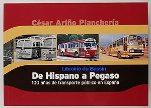 De Hispano a Pegaso 100 anos de transporte publico en Espana