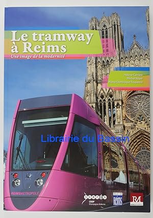 Image du vendeur pour Le tramway  Reims Une image de la modernit mis en vente par Librairie du Bassin