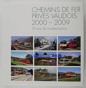 Chemins de Fer Privés Vaudois 2000-2009 10 ans de modernisation