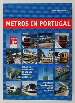Metros in Portugal Urban Rail in and around Lisbon and Porto