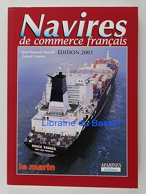 Image du vendeur pour Les navires de commerce franais 2003 mis en vente par Librairie du Bassin