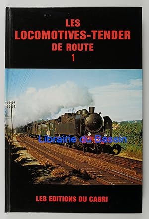 Imagen del vendedor de Les locomotives-Tender de route Premier volume a la venta por Librairie du Bassin