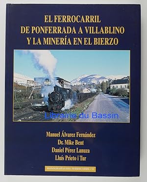 Seller image for El ferrocarril de Ponferrada a Villablino y la minera en el Bierzo for sale by Librairie du Bassin