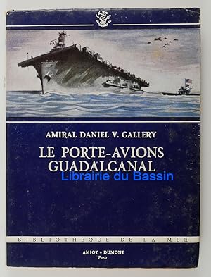 Bild des Verkufers fr Le Porte-Avions Guadalcanal zum Verkauf von Librairie du Bassin
