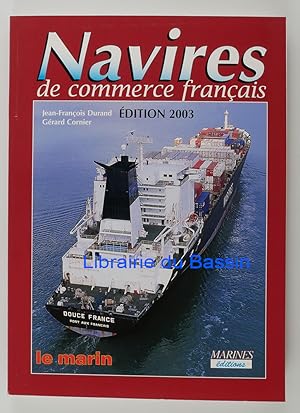Les navires de commerce français Edition 2003