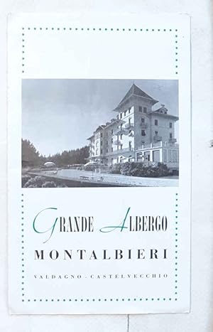 Grande Albergo Montalbieri. Valdagno - Castelvecchio.