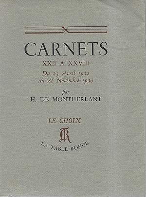 Imagen del vendedor de Carnets XXII  XXVIII. Du 23 avril 1932 au 22 novembre 1934. a la venta por Librairie Seigneur