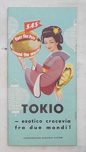 Tokio - esotico crocevia fra due mondi! SAS Over the Pole around the world.