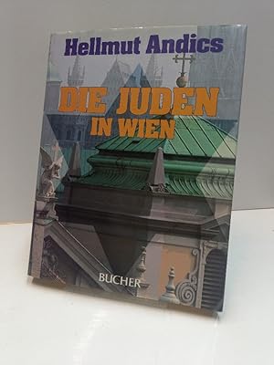 Bild des Verkufers fr die Juden in Wien. zum Verkauf von Antiquariat Langguth - lesenhilft
