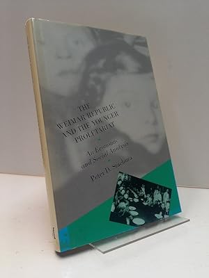 Bild des Verkufers fr The Weimar Republic and the Younger Proletariat: An Economic and Social Analysis. zum Verkauf von Antiquariat Langguth - lesenhilft