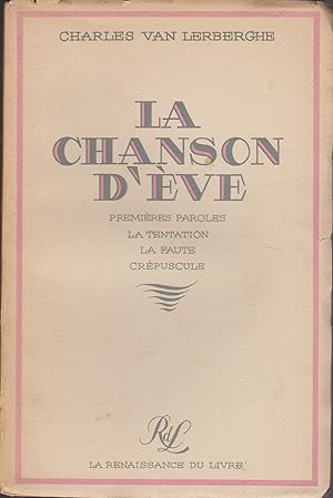 Bild des Verkufers fr LA CHANSON D'EVE-PREMIERES PAROLES-LA TENTATION-LA FAUTE-CREPUSCULE zum Verkauf von Librairie l'Aspidistra