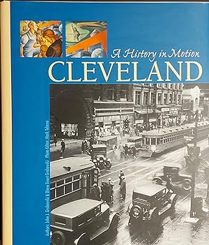 Imagen del vendedor de Cleveland, A History In Motion: Transportation, Industry & Community In Northeast Cleveland a la venta por Mister-Seekers Bookstore