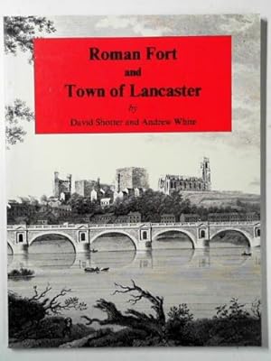 Imagen del vendedor de The Roman fort and town of Lancaster a la venta por Cotswold Internet Books