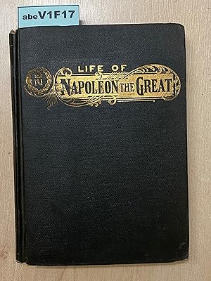 Imagen del vendedor de Memoirs of Napoleon Bonaparte: Life of Napoleon The Great Vol II a la venta por Amnesty Bookshop London