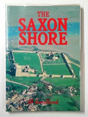 Seller image for The Saxon shore: a handbook for sale by Cotswold Internet Books