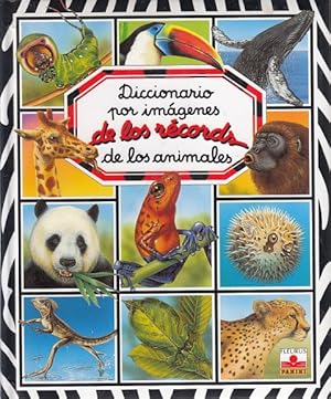 Seller image for DICCIONARIO POR IM�GENES DE LOS RECORDS DE LOS ANIMALES for sale by Librer�a Vobiscum