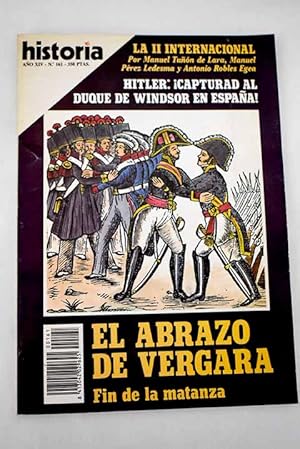 Seller image for Historia 16, Ao 1989, n 161:: Capturad al duque de Windsor!: conspiracin nazi para secuestrar al ex rey ingls durante su estancia en Espaa en 1940; .Y la paz se hizo en Vergara; Un arriero zamorano, husped de Jorge Washington; El testamento bajomedieval; Un da en el Egipto de los faraones; Las persecuciones de los cristianos: mito o realidad? Los cristianos y el Imperio Romano en el siglo II; La II Internacional (1889-1914): la reconstruccin de la internacional obrera; La II Internacional (1889-1914): el dilogo de las contradicciones; La II Internacional (1889-1914): intelectuales y socialismo en Espaa; La saga de los Barbarroja: los ltimos corsarios (y IV) for sale by Alcan Libros