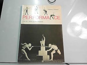 Bild des Verkufers fr Performance: Life Art 1909 To The Present zum Verkauf von JLG_livres anciens et modernes