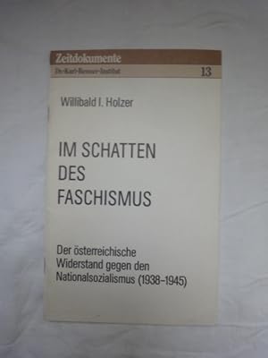 Bild des Verkufers fr Im Schatten Des Faschismus. Der sterreichische Widerstand Gegen Den Nationalsozialismus (1938-1945) zum Verkauf von Malota