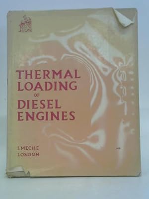 Imagen del vendedor de Thermal Loading of Diesel Engines - Proceedings 1964-65. Volume 179, Part 3C a la venta por World of Rare Books