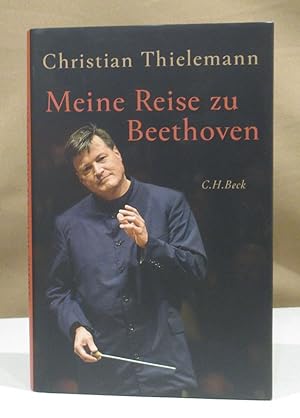 Bild des Verkufers fr Meine Reise zu Beethoven. Unter Mitwirkung von Christine Lemke-Matwey. zum Verkauf von Dieter Eckert