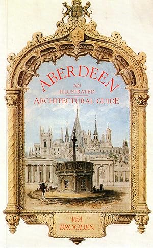 Seller image for Aberdeen: An Illustrated Architectural Guide for sale by Pendleburys - the bookshop in the hills