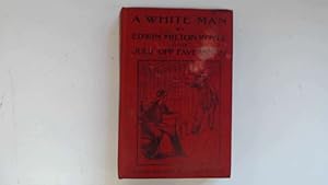 Imagen del vendedor de A White Man (The Squaw Man) a la venta por Goldstone Rare Books