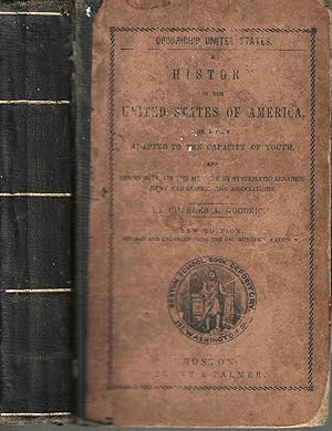 History of the United States of America on a Plan Adapted to the Capacity of Youth, and Designed ...