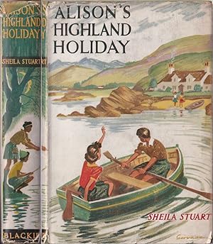 Bild des Verkufers fr ALISON'S HIGHLAND HOLIDAY. By Sheila Stuart. zum Verkauf von Coch-y-Bonddu Books Ltd