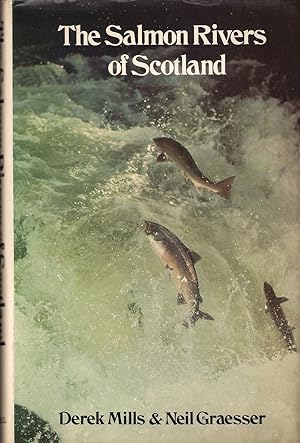 Bild des Verkufers fr THE SALMON RIVERS OF SCOTLAND. By Derek Mills and Neil Graesser. zum Verkauf von Coch-y-Bonddu Books Ltd