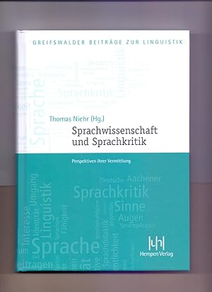 Sprachwissenschaft und Sprachkritik : Perspektiven ihrer Vermittlung. hrsg. von Thomas Niehr / Gr...