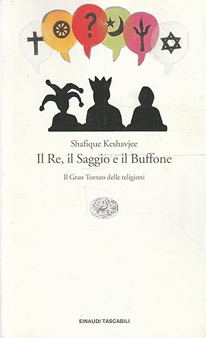 Seller image for Il Re, il Saggio e il Buffone : il Gran Torneo delle religioni for sale by Messinissa libri