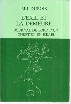 Imagen del vendedor de L'exil et la demeure, journal de bord d'un chrtien en Israel a la venta por Ammareal