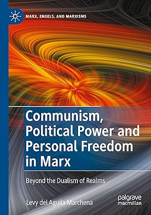 Imagen del vendedor de Communism, Political Power and Personal Freedom in Marx a la venta por moluna