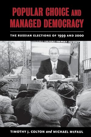 Seller image for Popular Choice and Managed Democracy: The Russian Elections of 1999 and 2000 for sale by moluna
