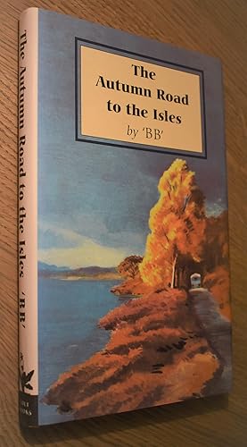 Seller image for The Autumn Road to the Isles for sale by Dodman Books