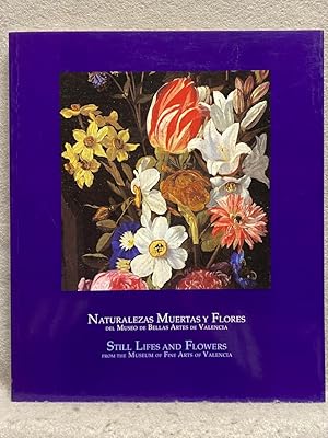 NATURALEZAS MUERTAS Y FLORES DEL MUSEO DE BELLAS ARTES DE VALENCIA. Catálogo.